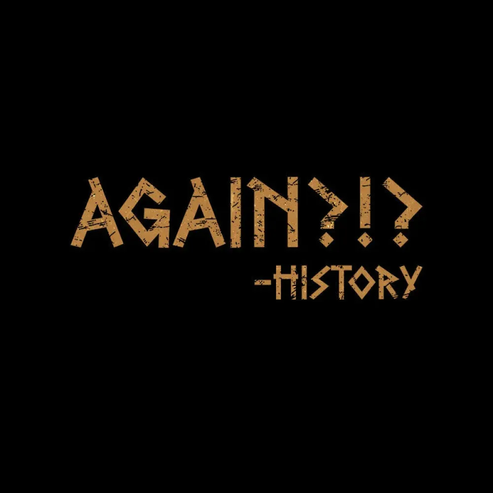 Again?!? Histroy Geek Washed T-shirt