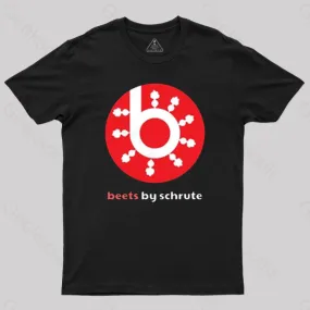 Beets by Schrute T-Shirt