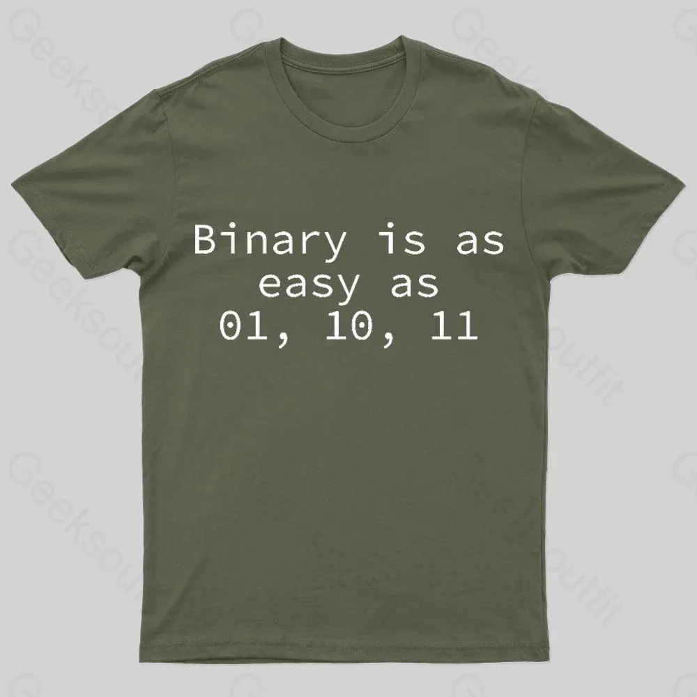 Binary Is As Easy As 01 10 11 Geek T-Shirt