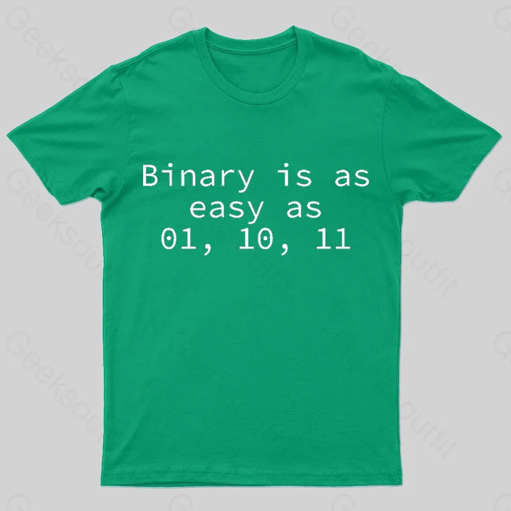 Binary Is As Easy As 01 10 11 Geek T-Shirt