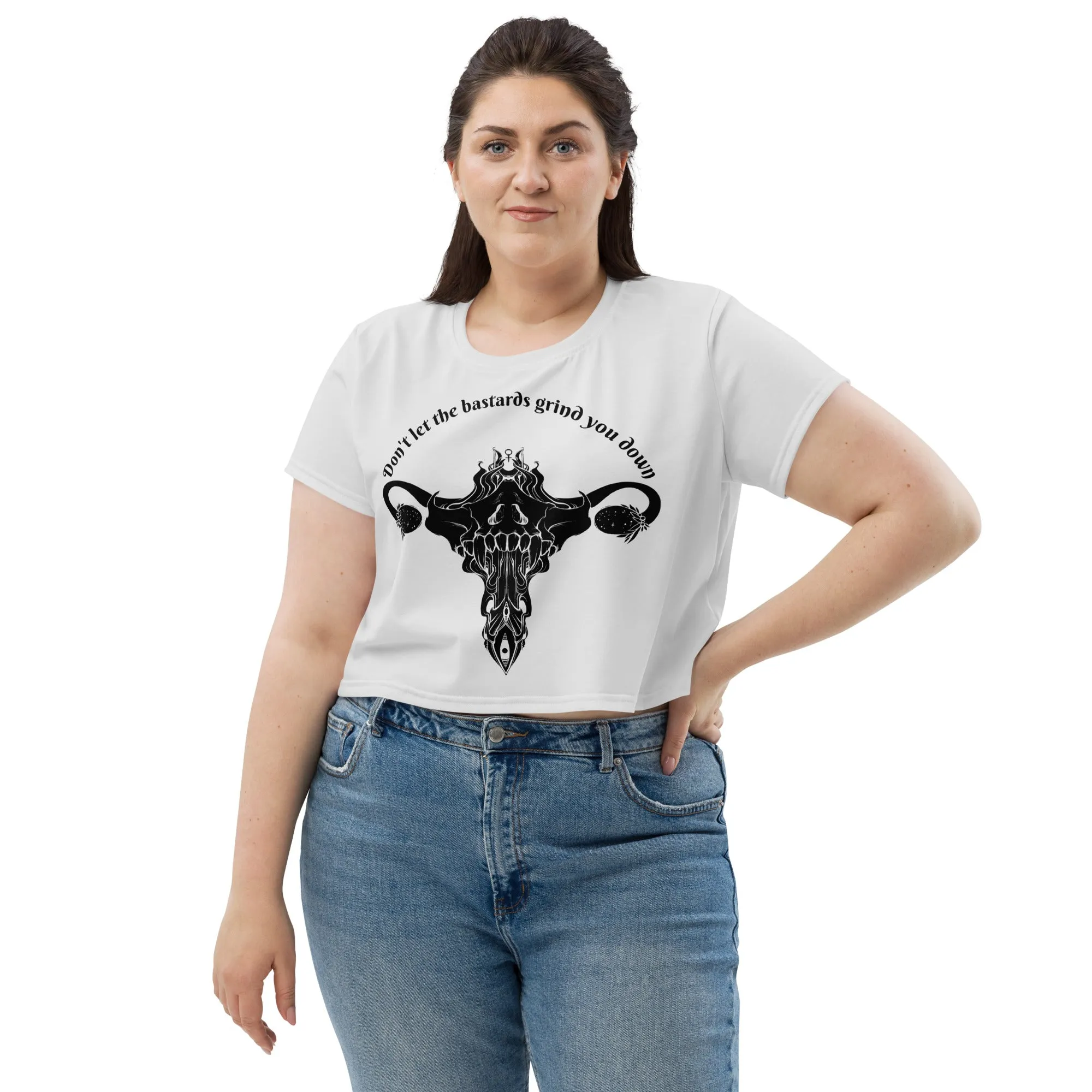 Don't Let Them Grind You Down, Sublimation Crop Top